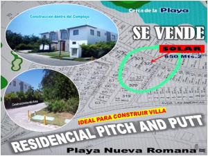 Vendo Solar de  650 Mts.2  para Villa dentro del  RESIDENCIAL PITCH AND PUTT de Playa Nueva Romana