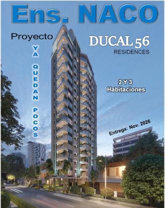 Exclusiva Torre de Apartamentos en NACO, de 2 y 3 Habs., TORRE DUCAL 56…..APROVECHE